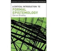 A Critical Introduction to Formal Epistemology - [Version Originale] Darren Bradley (Auteur)