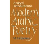 A Critical Introduction To Modern Arabic Poetry