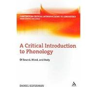 A Critical Introduction to Phonology, Continuum Critical Introductions to Linguistics Daniel Doron Silverman (Auteur)