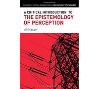 A Critical Introduction To The Epistemology Of Perception