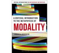 A Critical Introduction to the Metaphysics of Modality (Bloomsbury Critical Introductions to Contemporary Metaphysics) - [Version Originale] Inconnu (Auteur)