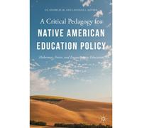 A Critical Pedagogy For Native American Education Policy