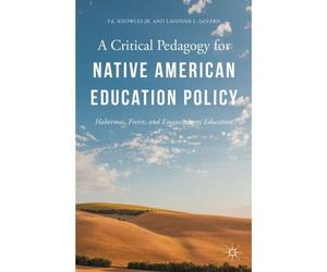 A Critical Pedagogy For Native American Education Policy