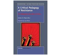 A Critical Pedagogy Of Resistance