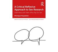 A Critical Reflexive Approach To Sex Research