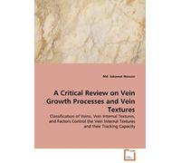 A Critical Review On Vein Growth Processes And Vein Textures: Classification Of Veins, Vein Internal Textures, And Factors Control The Vein Internal Textures And Their Tracking Capacity
