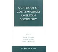 A Critique of Contemporary American Sociology Gideon Sjoberg, Ted R. Vaughan (Auteur)