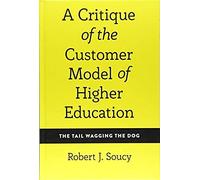 A Critique Of The Customer Model Of Higher Education