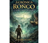 A Crônica do Ronco: O Despertar da Cidade de Z