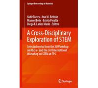 A Cross-disciplinary Exploration of Stem: Selected Works from the XI Workshop on R&d+i and the 3rd International Workshop on Stem at Eps
