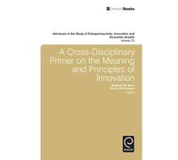 A Cross- Disciplinary Primer On The Meaning Of Principles Of Innovation