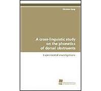 A Cross-Linguistic Study On The Phonetics Of Dorsal Obstruents
