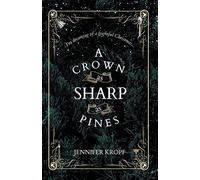 A Crown as Sharp as Pines