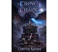 A Crown of Chains: Scales of Justice Volume One