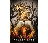 A Crown of Light and Shadow