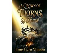 A Crown of Thorns and Shadow: An Enemies to Lovers Fantasy Romance