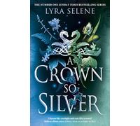 A Crown So Silver: the Spellbinding Number One Sunday Times Bestseller
