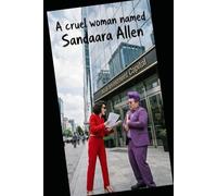 A Cruel Woman Named Sandaara Allen