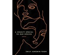 A Cruelty Special to Our Species: A Piercing Debut Collection of Poems