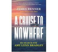 A Cruise to Nowhere My Search for Amy Lynn Bradley - James Renner - Citadel Press - ebook (ePub) - Livre