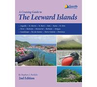 A Cruising Guide to the Leeward Islands
