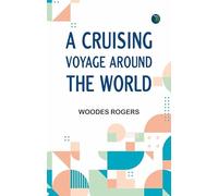 A Cruising Voyage Around the World