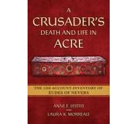 A Crusader's Death And Life In Acre