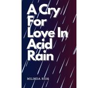 A Cry For Love In Acid Rain