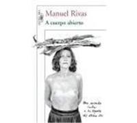 A Cuerpo Abierto Manuel Rivas (Auteur)
