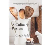 A Culinary Retreat: Flavours Inspired by Adventure, Shared with Love