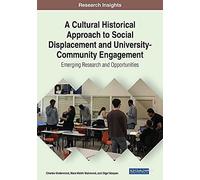 A Cultural Historical Approach To Social Displacement And University-Community Engagement