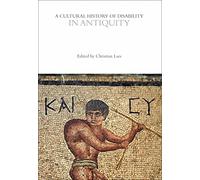 A Cultural History of Disability in Antiquity