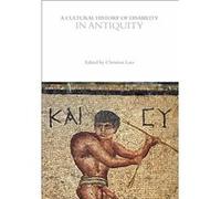 A Cultural History of Disability in Antiquity