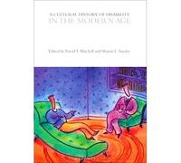 A Cultural History of Disability in the Modern Age