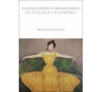 A Cultural History Of Dress And Fashion In The Age Of Empire