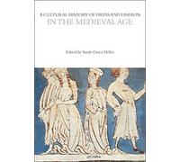 A Cultural History Of Dress And Fashion In The Medieval Age