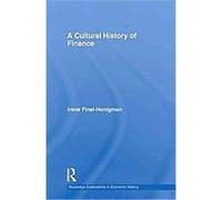 A Cultural History of Finance, Routledge Explorations in Economic History Irene Finel-honigman (Auteur)