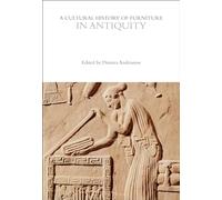 A Cultural History of Furniture in Antiquity