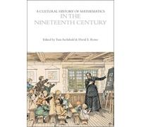 A Cultural History of Mathematics in the Nineteenth Century