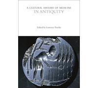 A Cultural History of Medicine in Antiquity