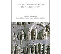 A Cultural History of Memory in Antiquity