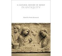 A Cultural History of Money in Antiquity