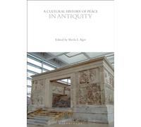 A Cultural History of Peace in Antiquity