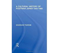 A Cultural History Of Postwar Japan