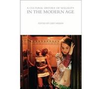 A Cultural History of Sexuality in the Modern Age (The Cultural Histories Series) Gert Hekma (Auteur)