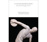 A Cultural History of Sport in Antiquity