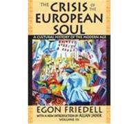 A Cultural History of the Modern Age: The Crisis of the European Soul Friedell, Egon (Auteur)