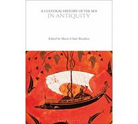 A Cultural History of the Sea in Antiquity