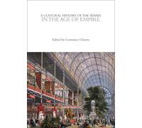 A Cultural History Of The Senses In The Age Of Empire