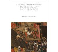 A Cultural History Of Theatre In The Early Modern Age